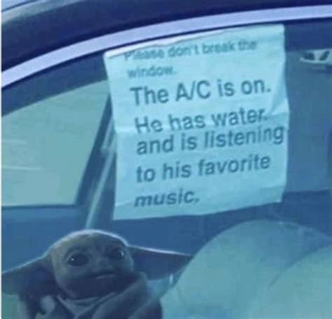 the ac is on meme|The A/C is on. He has water and is listening to his favorit song。